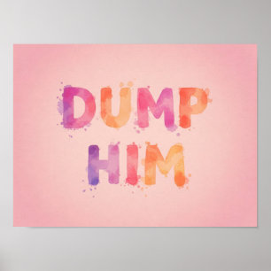 Dump Him Poster