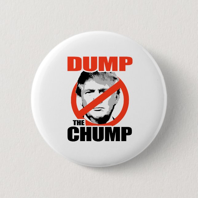 Dump the Chump Trump 6 Cm Round Badge (Front)