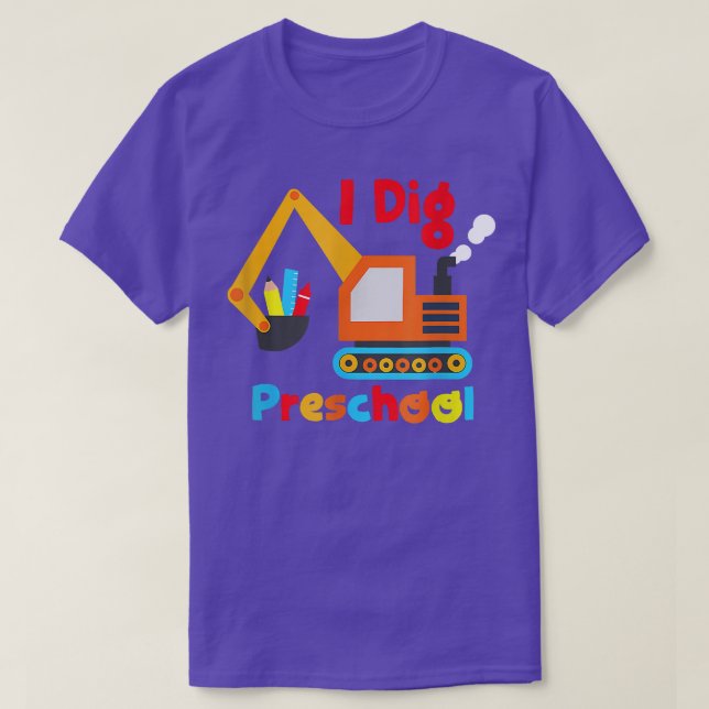 Dump Truck Back To School For Kids I Dig Preschool T-Shirt (Design Front)