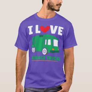 Dump Truck Driver Garbage Day I Love Garbage Truck T-Shirt
