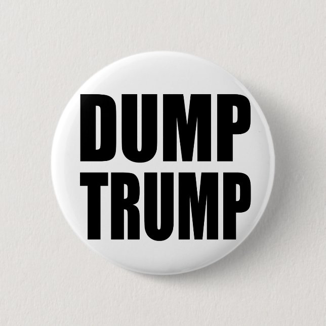 "DUMP TRUMP" 6 CM ROUND BADGE (Front)