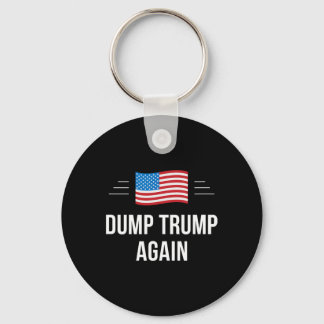 Dump Trump Again -  Key Ring