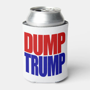 “DUMP TRUMP” CAN COOLER