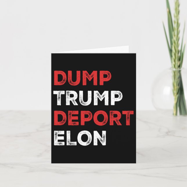 Dump Trump Deport Elon  Card (Front)
