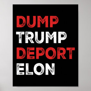 Dump Trump Deport Elon  Poster