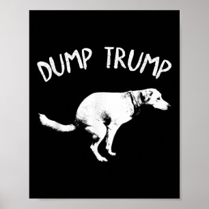 Dump Trump Dog Pooping  Poster