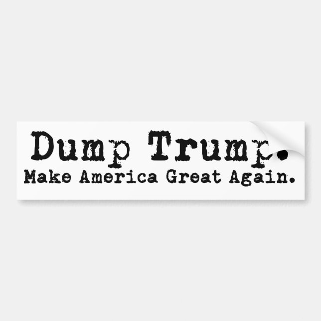 Dump Trump Make America Great Bumper Sticker (Front)
