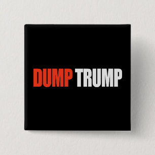 DUMP TRUMP - - .png 15 Cm Square Badge