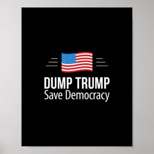 Dump Trump - Save Democracy -  Poster