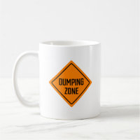 Dumping Zone Warning Sign | Classic Mug