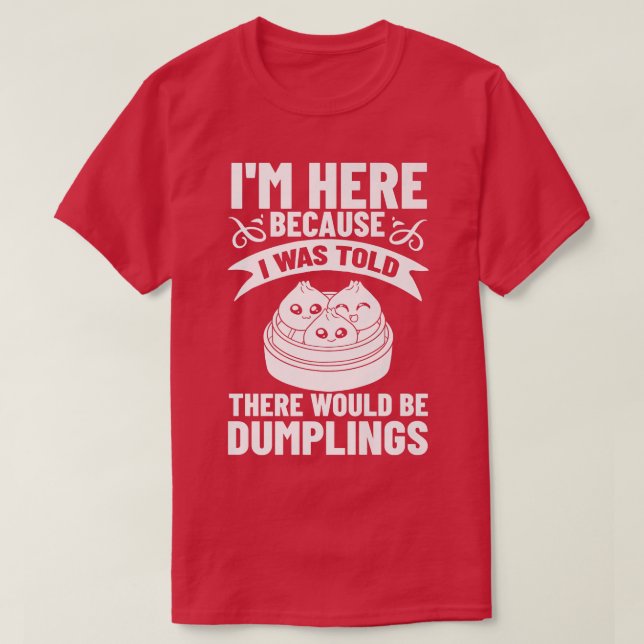 Dumpling Dim Sum Recipes Soup Vegetarian  T-Shirt (Design Front)