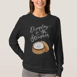 Dumpling in the Steamer Cute Pregnancy Announceme T-Shirt