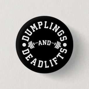 Dumplings and Deadlifts - Funny Workout 3 Cm Round Badge
