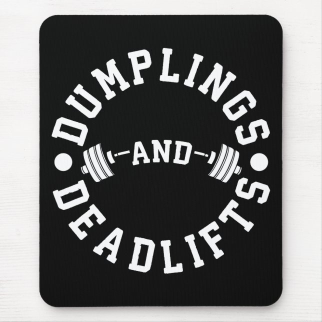 Dumplings and Deadlifts - Funny Workout Mouse Mat (Front)
