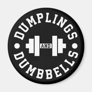 Dumplings and Dumbbells - Bulking - Funny Novelty Magnet