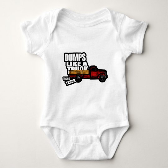 Dumps Like a Truck Baby Bodysuit