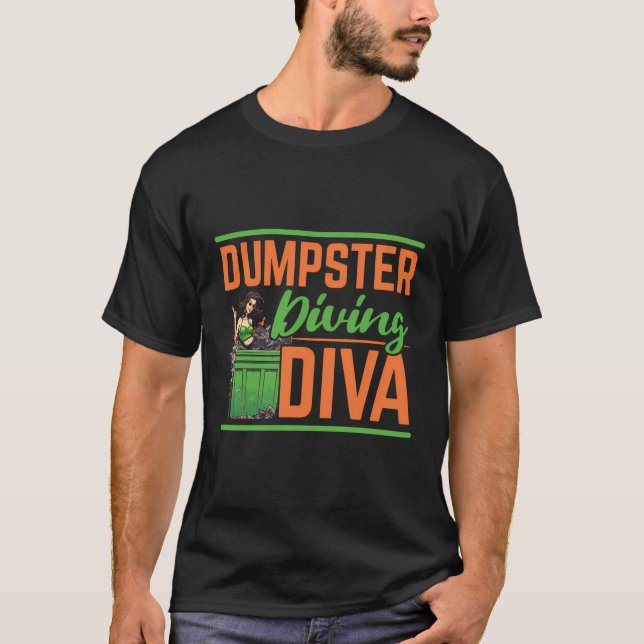 Dumpster Diving Garbage Picker Trash Picking Trash T-Shirt (Front)