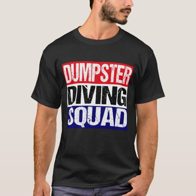 Dumpster Diving Squad T-Shirt (Front)