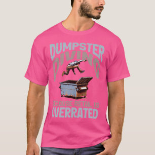 Dumpster Diving T-Shirt