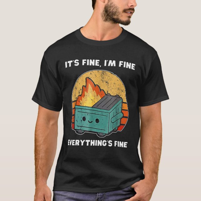 Dumpster Fire  1 T-Shirt (Front)