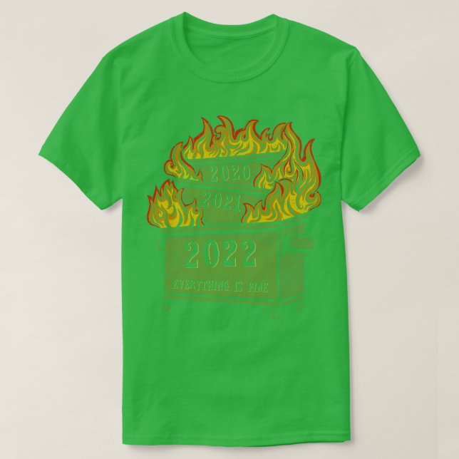 Dumpster Fire 2022 T-Shirt (Design Front)