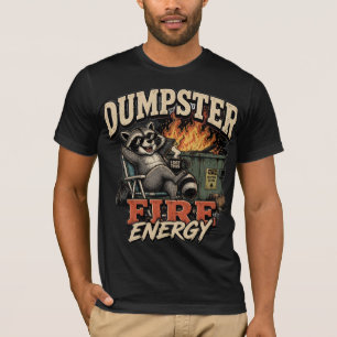 Dumpster Fire Energy Funny Racoon T-Shirt