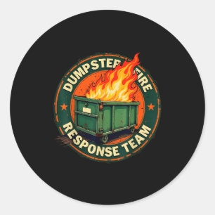 Dumpster Fire Resnse Team Funny Meme  Classic Round Sticker