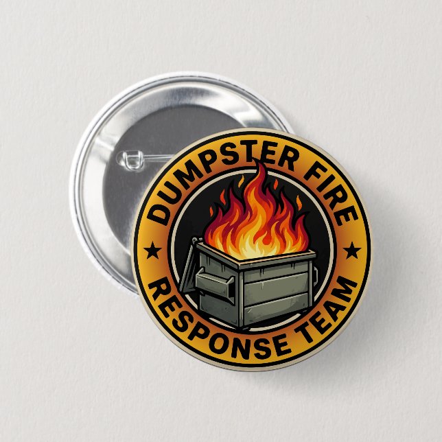 dumpster fire response team 6 cm round badge (Front & Back)