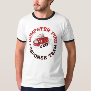 Dumpster Fire Response Team T-Shirt