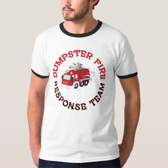 Dumpster Fire Response Team T-Shirt (Front)
