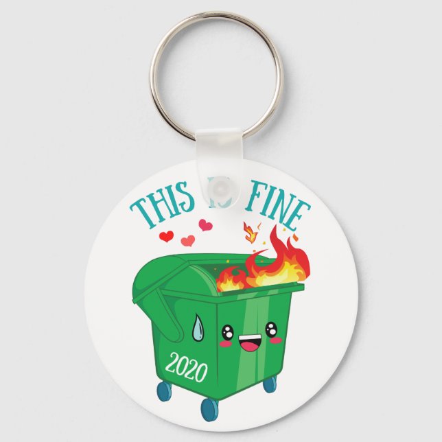 Dumpster Fire This Is Fine 2020 Sucks Key Ring (Front)