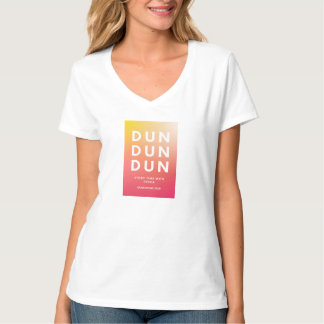 Dun, Dun, Dun Ombre T T-Shirt