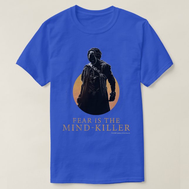 Dune (2021)  Fear is the Mind Killer  Paul Stillsu T-Shirt (Design Front)