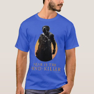 Dune (2021)  Fear is the Mind Killer  Paul Stillsu T-Shirt