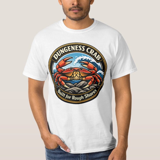 Dungeness Crab Built for Rough Shores T-Shirt (Front)