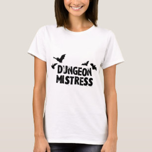Dungeon Mistress T-Shirt
