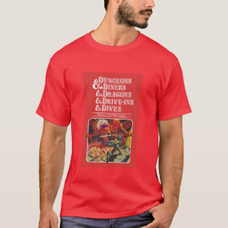 Dungeons & Diners & Dragons & Drive-Ins & Dives Es T-Shirt