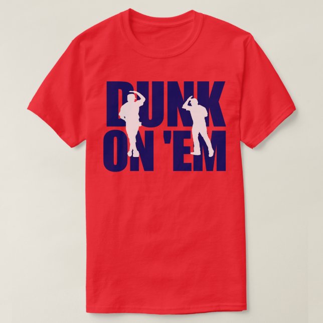 Dunk On Em TShirt 2 (Design Front)