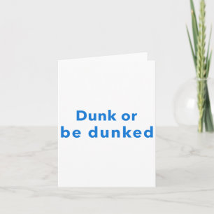 Dunk Or Be Dunked Card