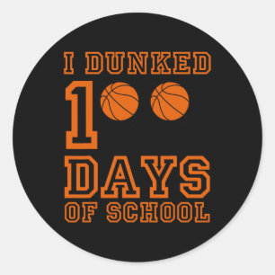 Dunked 100 Days Of School 100th Day Of School Stud Classic Round Sticker