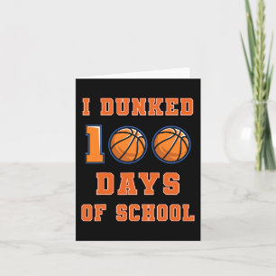 Dunked 100 Days Of School Basketball 100th Day Of Card