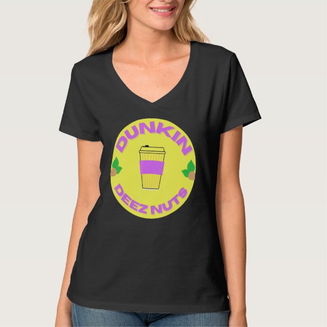 Dunkin Deez Nuts By Merch Denisisaev9rt T-Shirt (Front)
