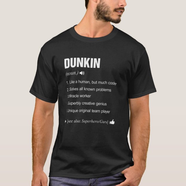 Dunkin Name Definition Meaning Family Funny T-Shirt (Front)