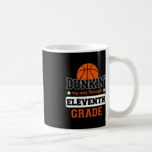 Dunking My Way Through 11th Grade Basketball Back  Coffee Mug