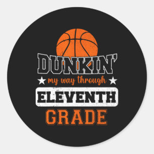 Dunking My Way Through 11th Grade Bysketbyll Byck Classic Round Sticker