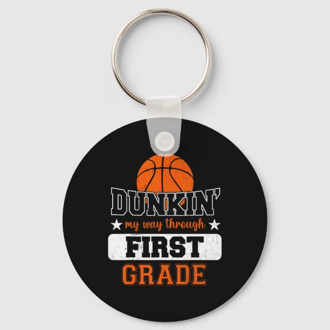 Dunking My Way Through 1st Grade Basketball Back T Key Ring (Front)