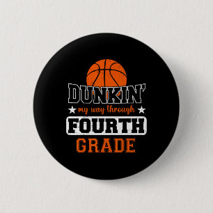 Dunking My Way Through 4th Grade Basketball Back T 6 Cm Round Badge