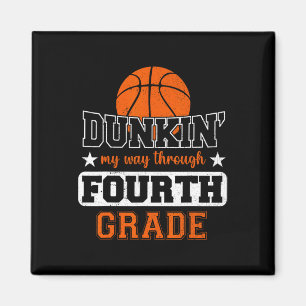 Dunking My Way Through 4th Grade Basketball Back T Magnet