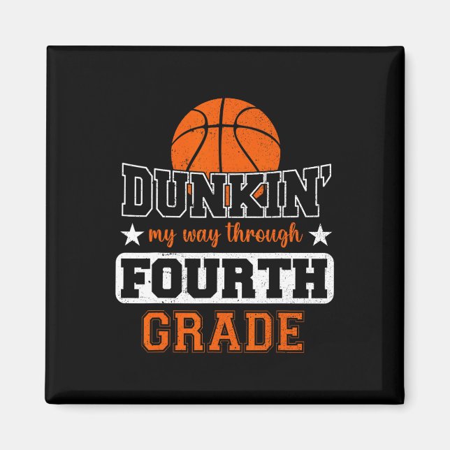 Dunking My Way Through 4th Grade Basketball Back T Magnet (Front)