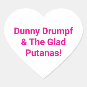 Dunny Drumpf Glad Putanas Hankamer Artjunkhaus Yum Heart Sticker